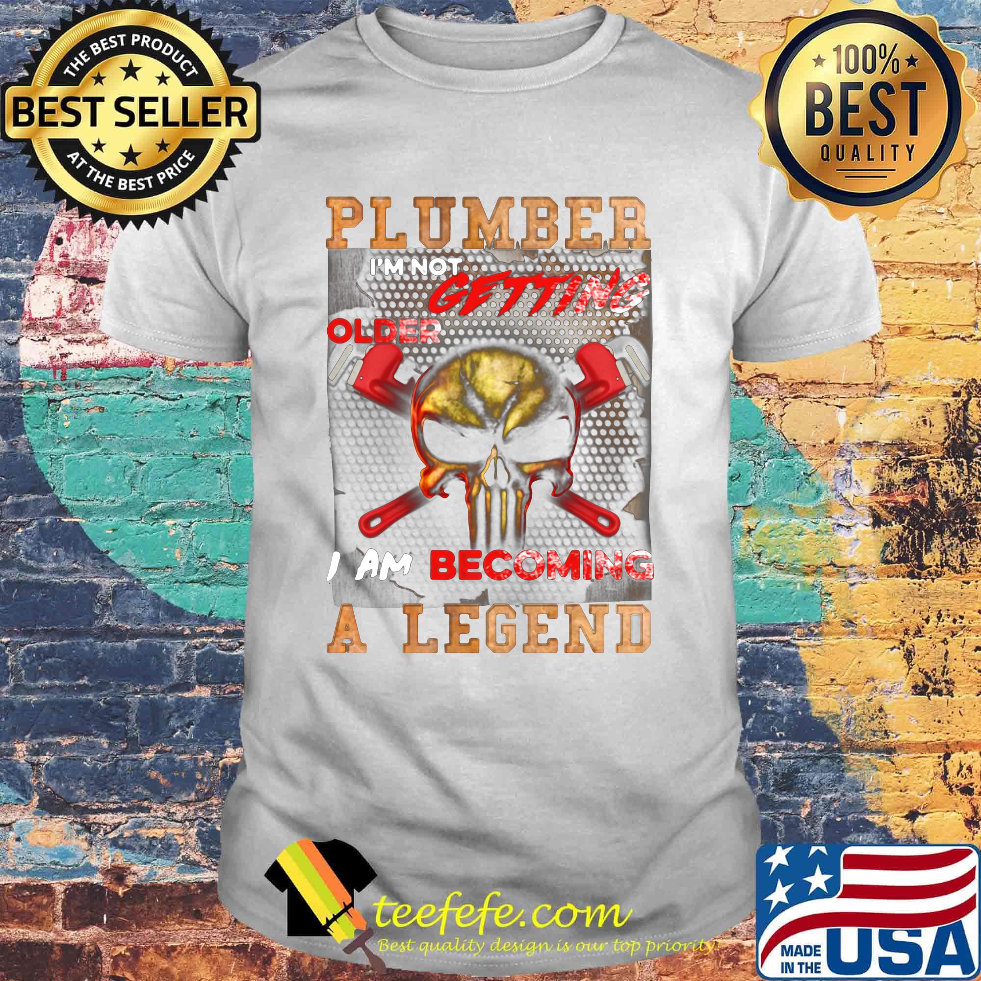Plumber A Legend Slullcap Getting Older Becoming Shirt