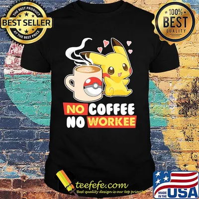 Pokemon no coffee no workee hearts shirt