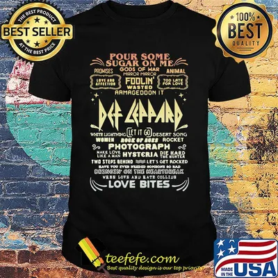 Pour some sugar on me gods of war mirror foolin wasted armageddon it def leppard shirt