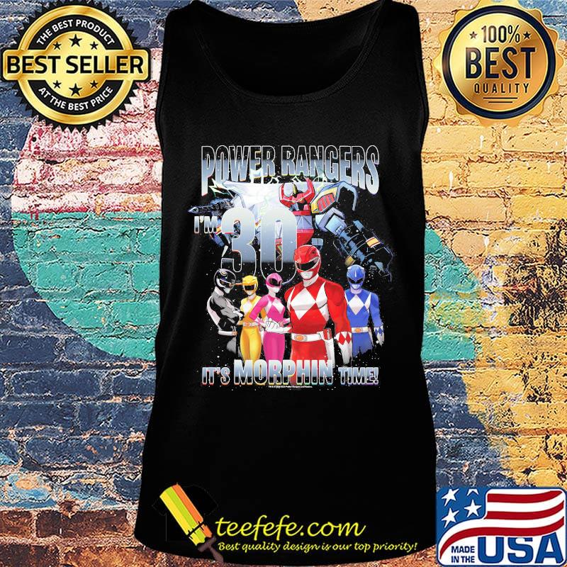 Power rangers i'm 30 it's morphin time s Tank top Power rangers i'm 30 it's morphin time s Tank top