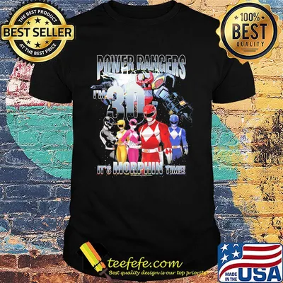 Power rangers i'm 30 it's morphin time shirt
