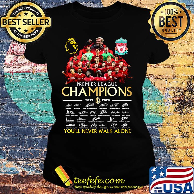 Premier league champions you'' never walk alone liverpool fc signatures s Ladies tee Premier league champions you'' never walk alone liverpool fc signatures s Ladies tee