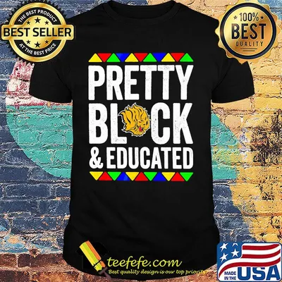 Pretty black and educated university of arkansas shirt