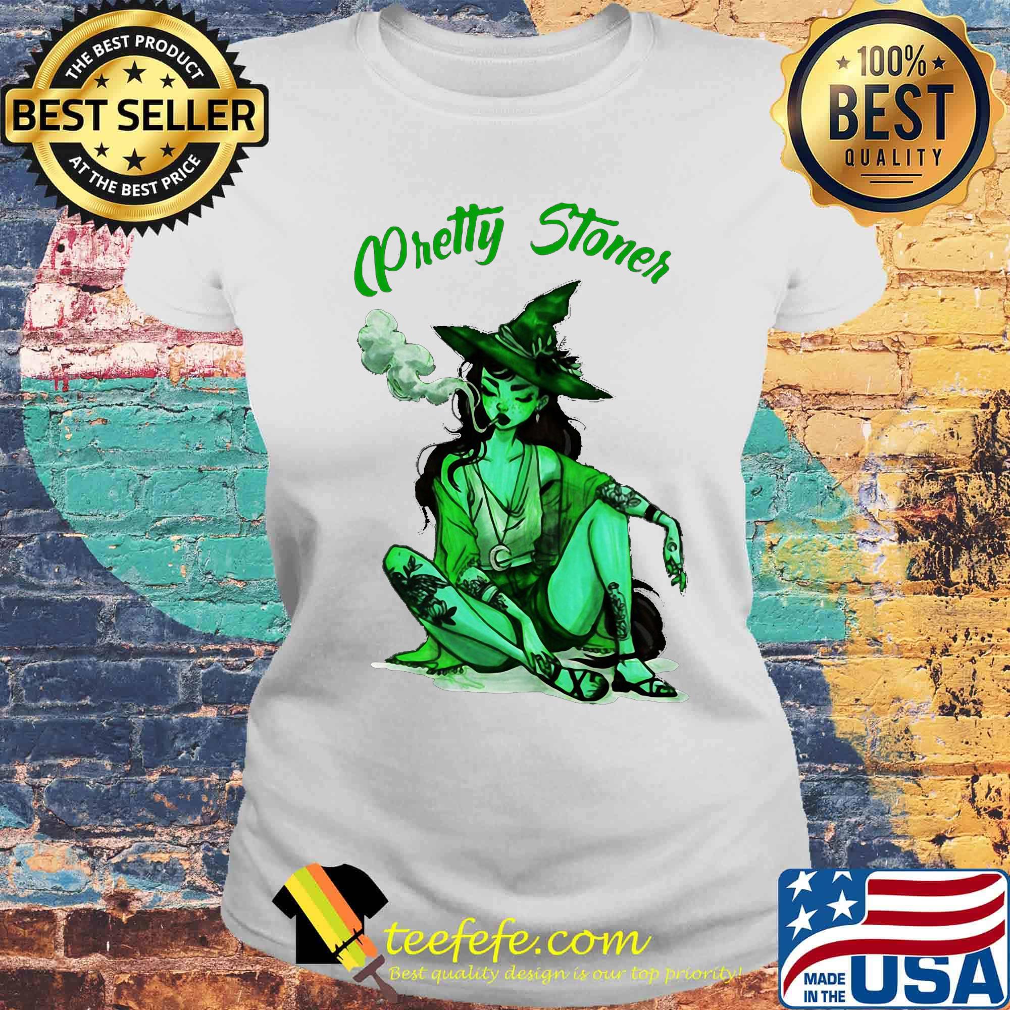 PRETTY STONER WITCH WEED HALLOWEEN SHIRT Laides tee PRETTY STONER WITCH WEED HALLOWEEN SHIRT Laides tee