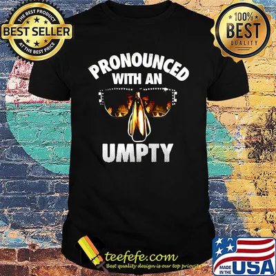Pronounced With An Umpty Glasses Shirt