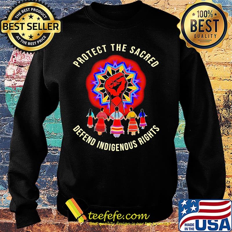 Protect the sacred defend indigenous rights black lives matter s Sweater Protect the sacred defend indigenous rights black lives matter s Sweater