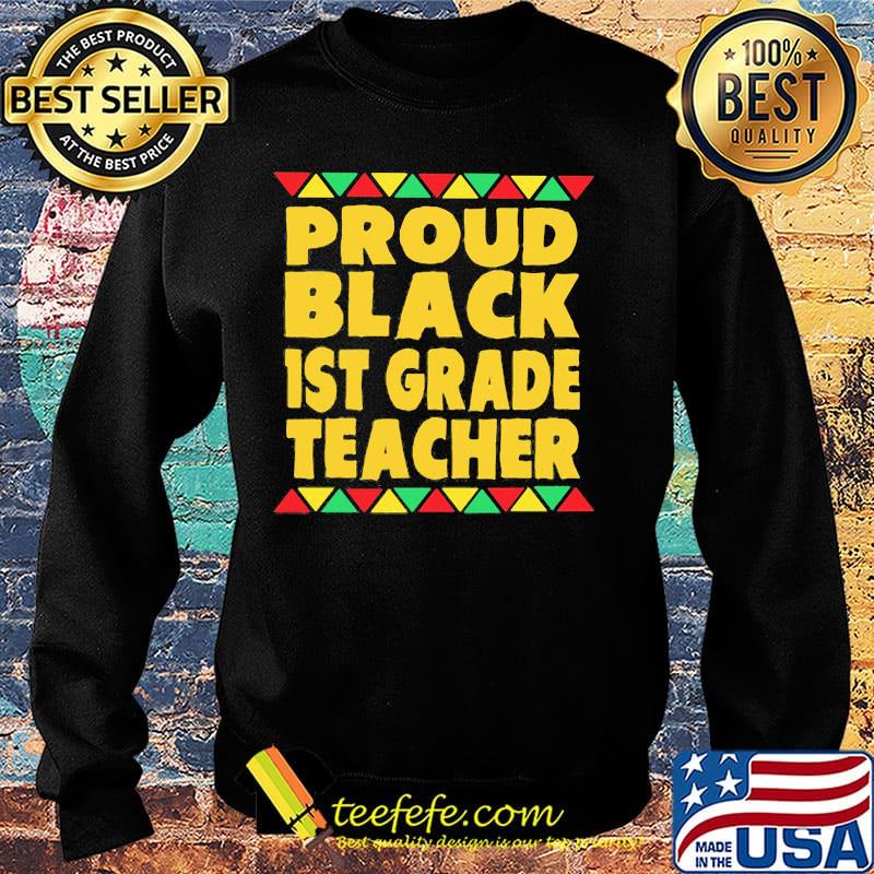 Proud black 1st grade teacher classic s Sweater Proud black 1st grade teacher classic s Sweater