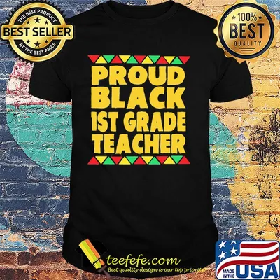 Proud black 1st grade teacher classic shirt