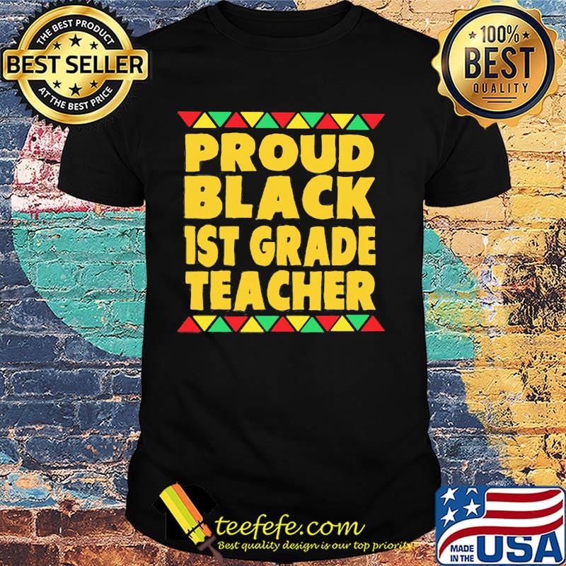 Proud black 1st grade teacher classic shirt