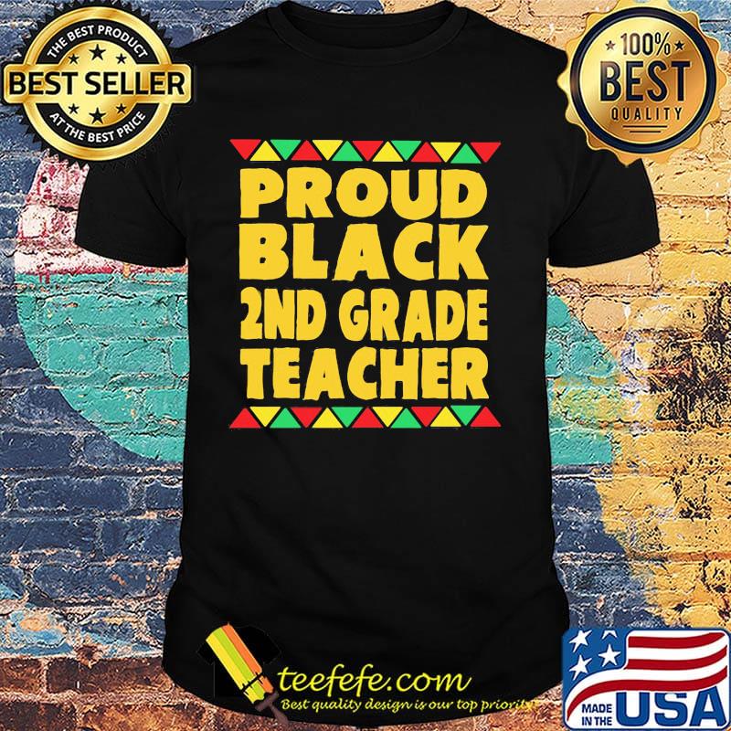 Proud black 2nd grade teacher classic shirt Proud black 2nd grade teacher classic shirt