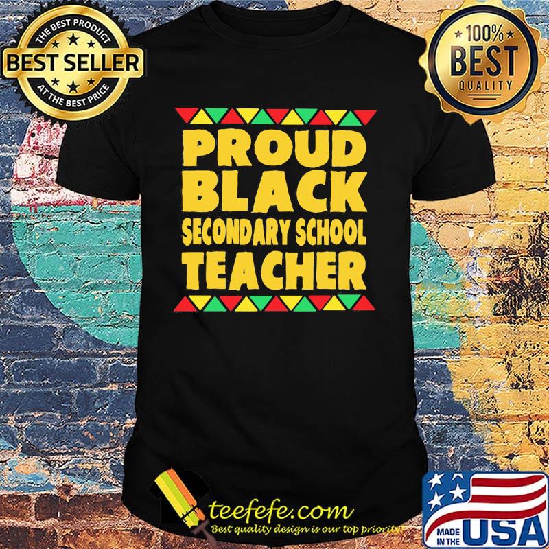 Proud black secondary school teacher shirt