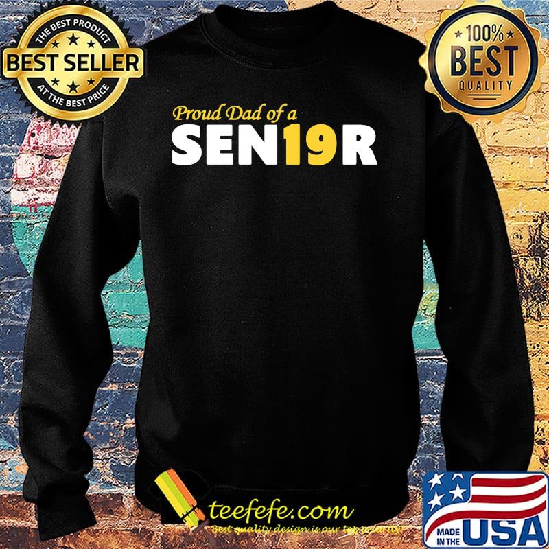 Proud Dad of a SEN19R s Sweater Proud Dad of a SEN19R s Sweater