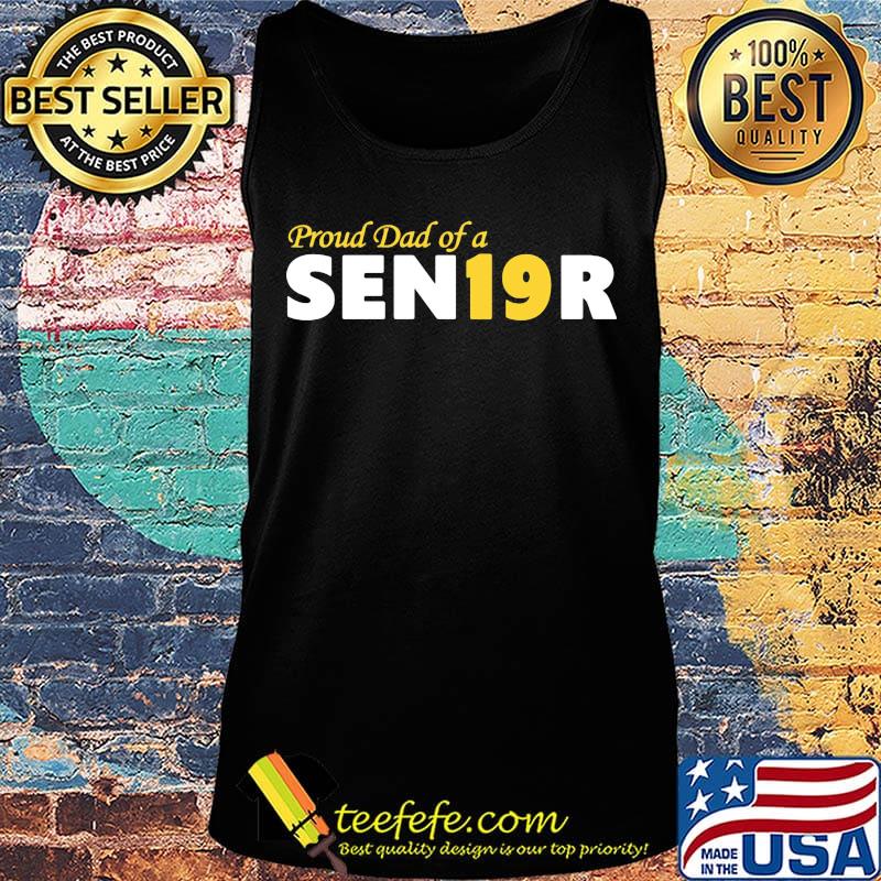 Proud Dad of a SEN19R s Tank top Proud Dad of a SEN19R s Tank top