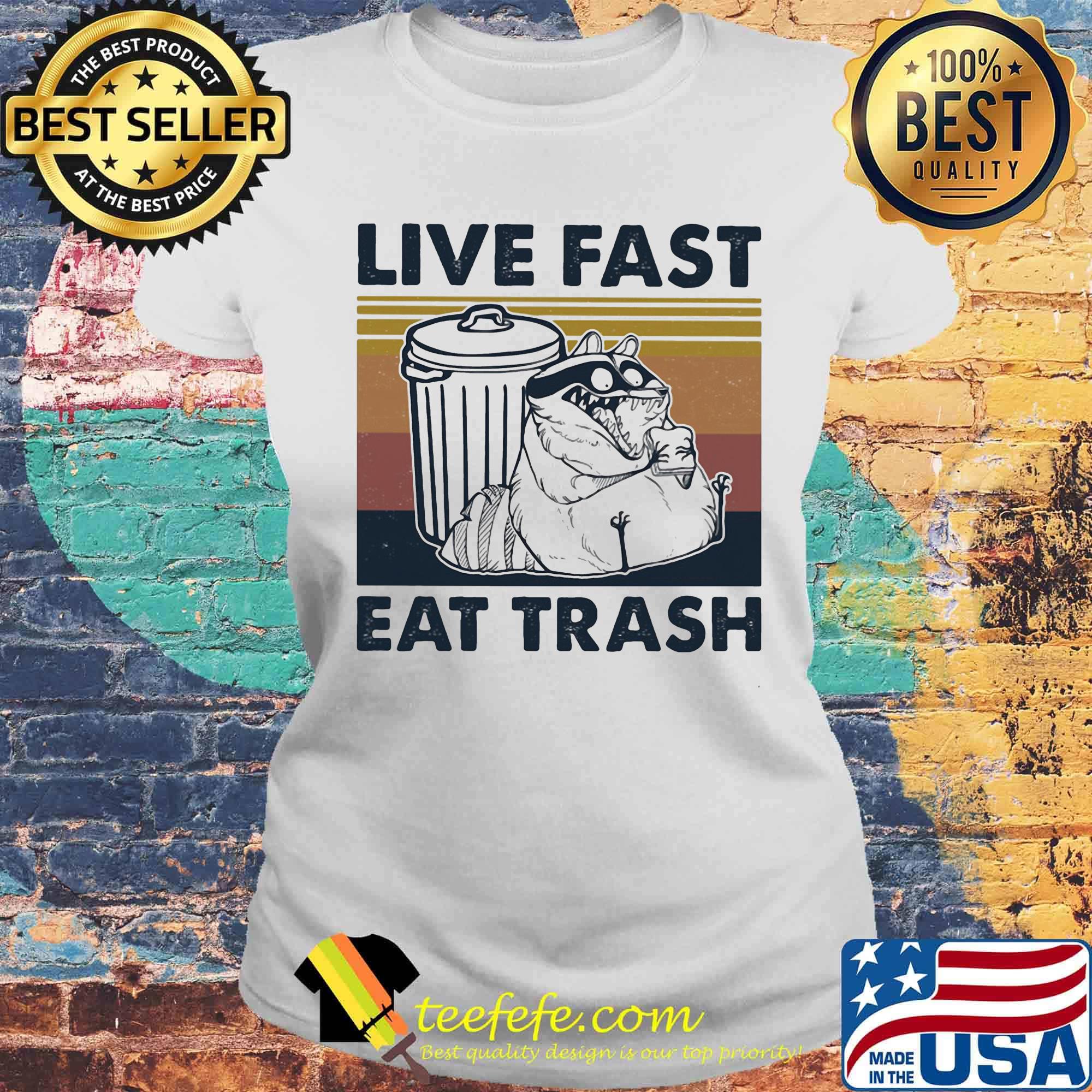 Raccoon live fast eat trash vintage retro s Laides tee Raccoon live fast eat trash vintage retro s Laides tee