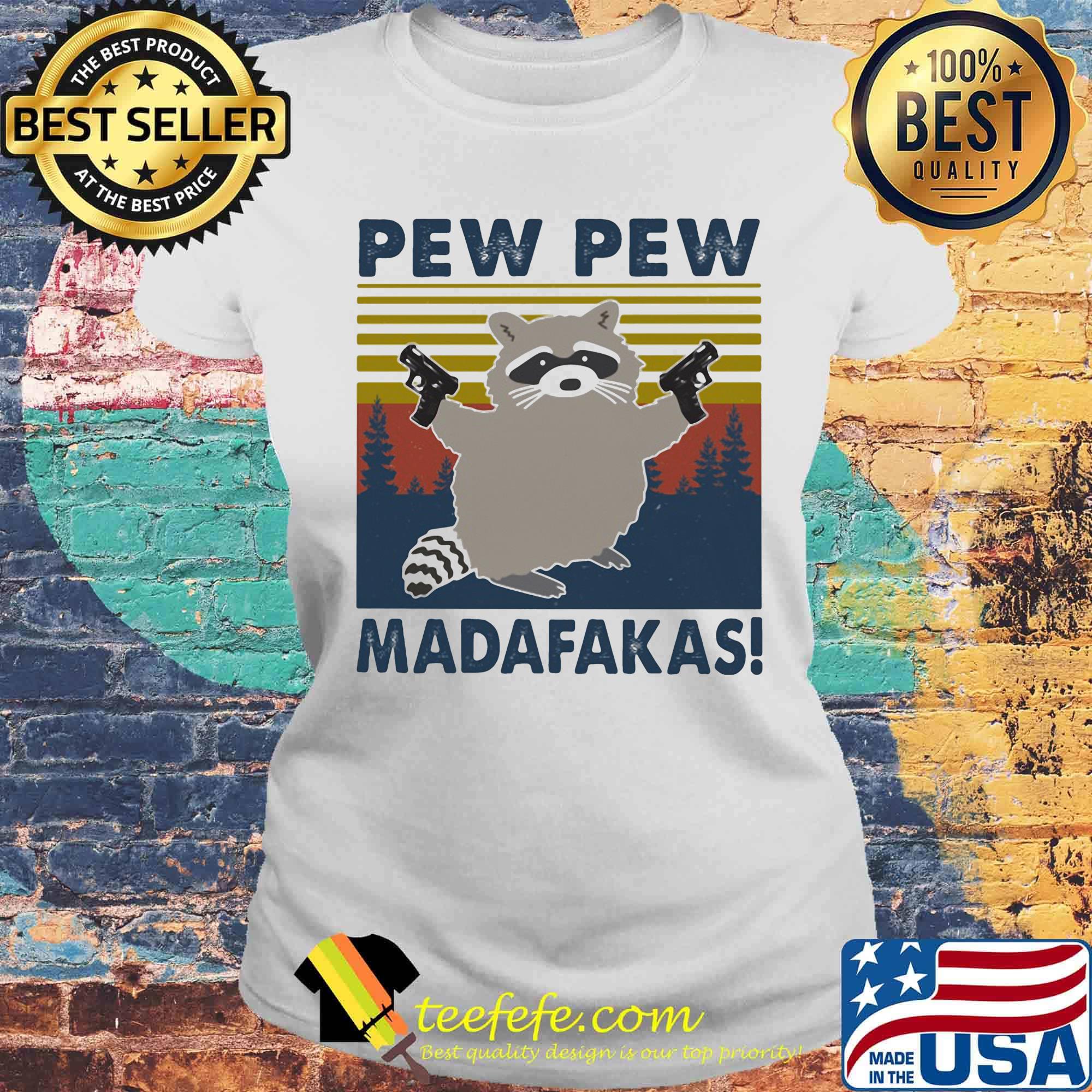 Raccoon pew pew madafakas vintage retro s Laides tee Raccoon pew pew madafakas vintage retro s Laides tee