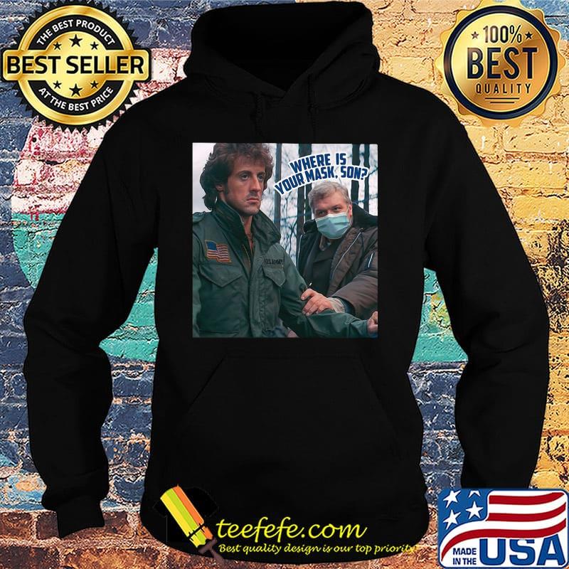 Rambo where is your mask son s Hoodie Rambo where is your mask son s Hoodie
