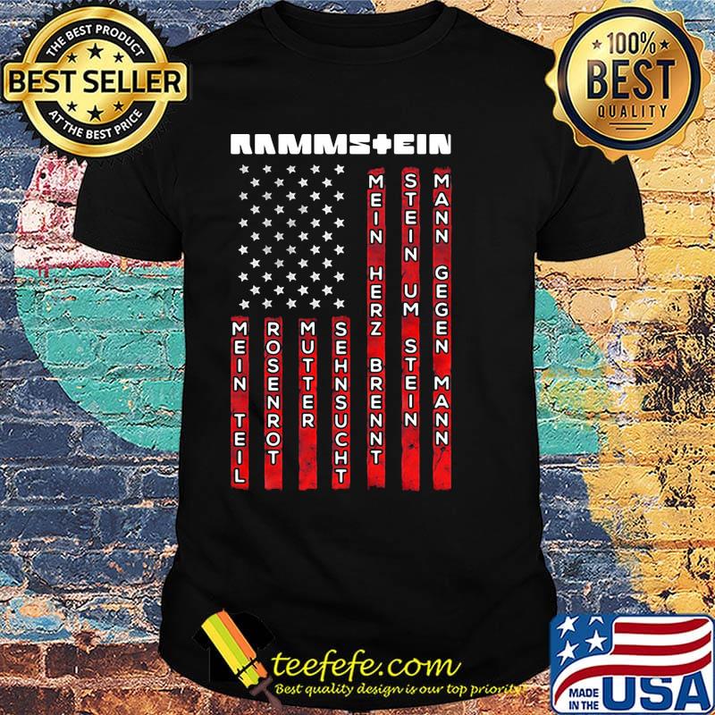 Rammstein band mein teil rosenrot mein herz brennt stein um stein mann gegen mann american flag independence day shirt