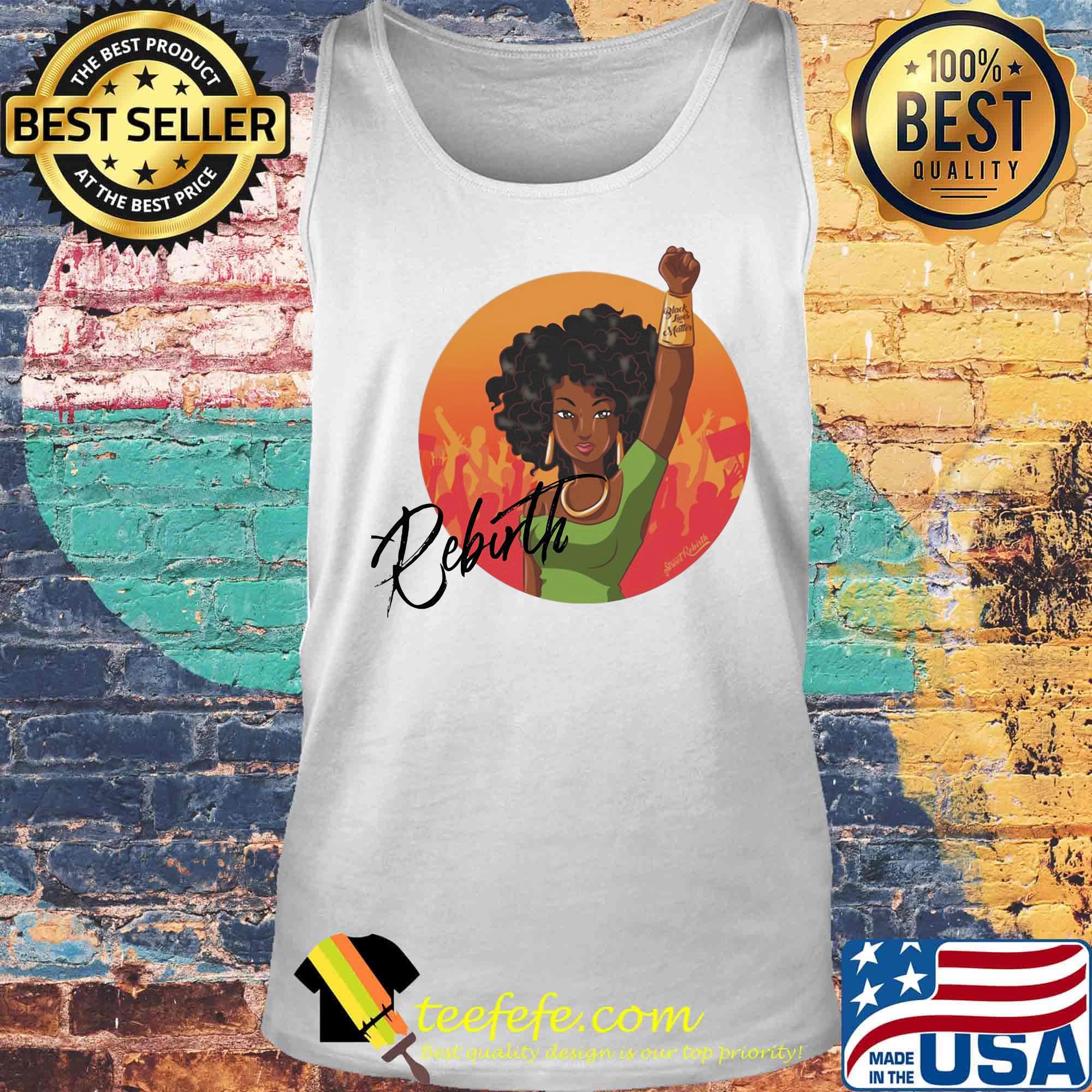 Rebirth Girl Black Lives Matter Shirt Tank top Rebirth Girl Black Lives Matter Shirt Tank top