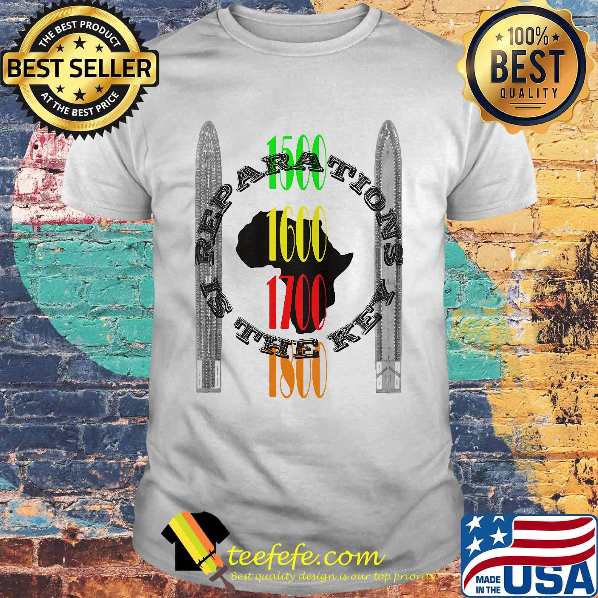 Reparations The Key Is 1500 1600 1700 1800 Shirt