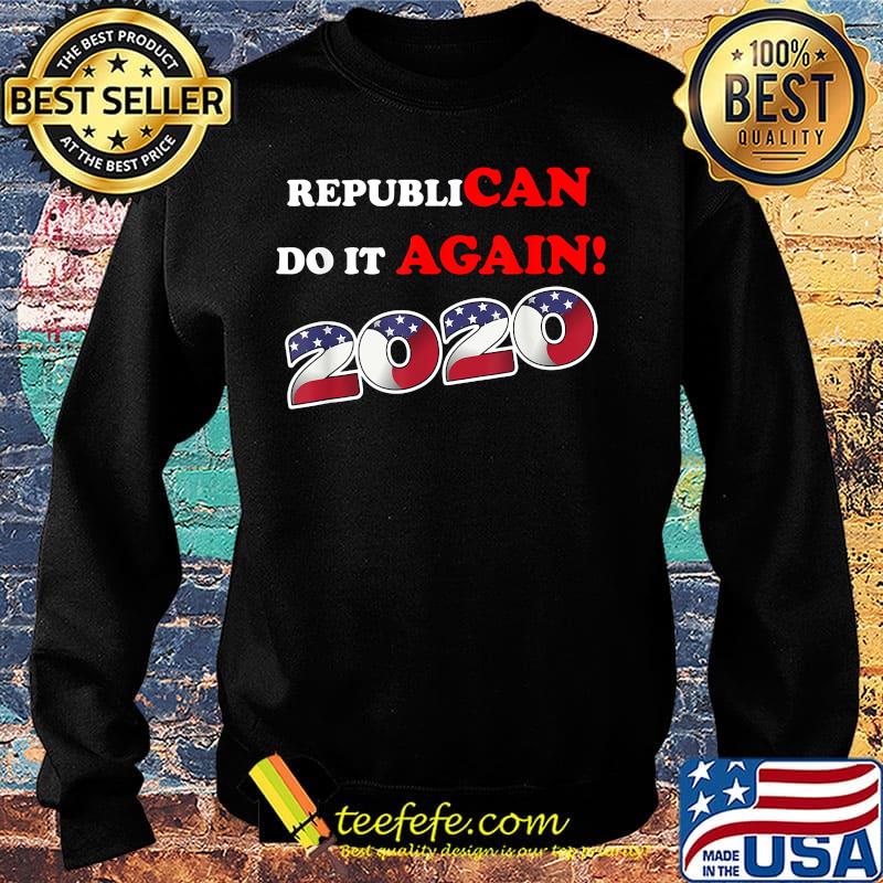 Republican do it again 2020 american flag independence day s Sweater Republican do it again 2020 american flag independence day s Sweater