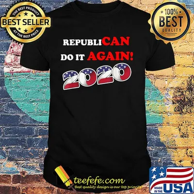 Republican do it again 2020 american flag independence day shirt