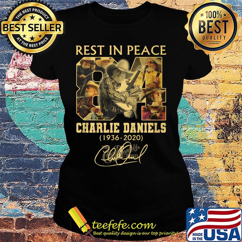 Rest in peace 84 charlie daniels 1936 2020 signature s Ladies tee Rest in peace 84 charlie daniels 1936 2020 signature s Ladies tee