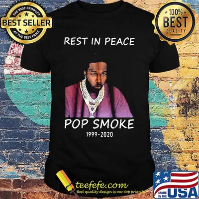 Rest in peace pop smoke 199 2020 shirt