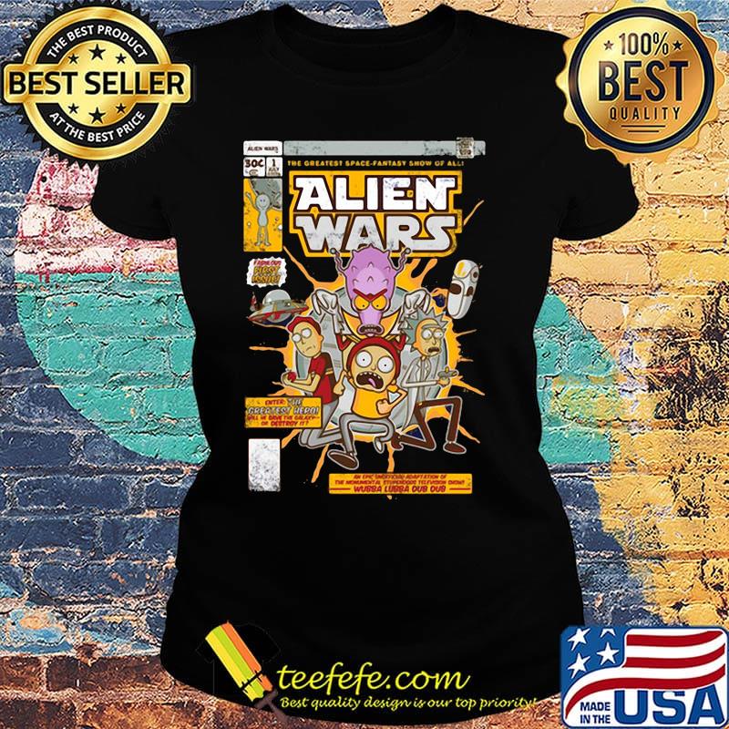 Rick and morty alien wars s Ladies tee Rick and morty alien wars s Ladies tee
