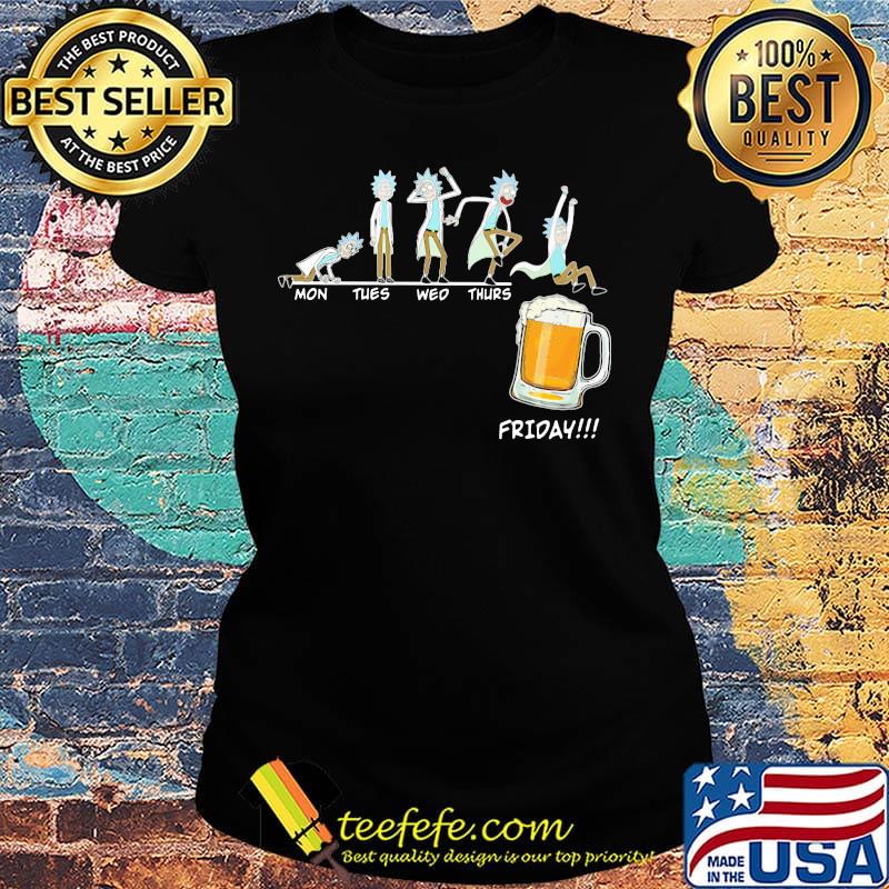Rick and morty mon tues wed thurs friday beer s Ladies tee Rick and morty mon tues wed thurs friday beer s Ladies tee