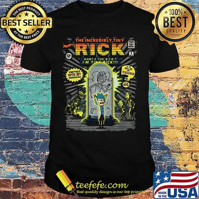 Rick and morty the incredibly tiny rick what's the i'm tiny rick shirt