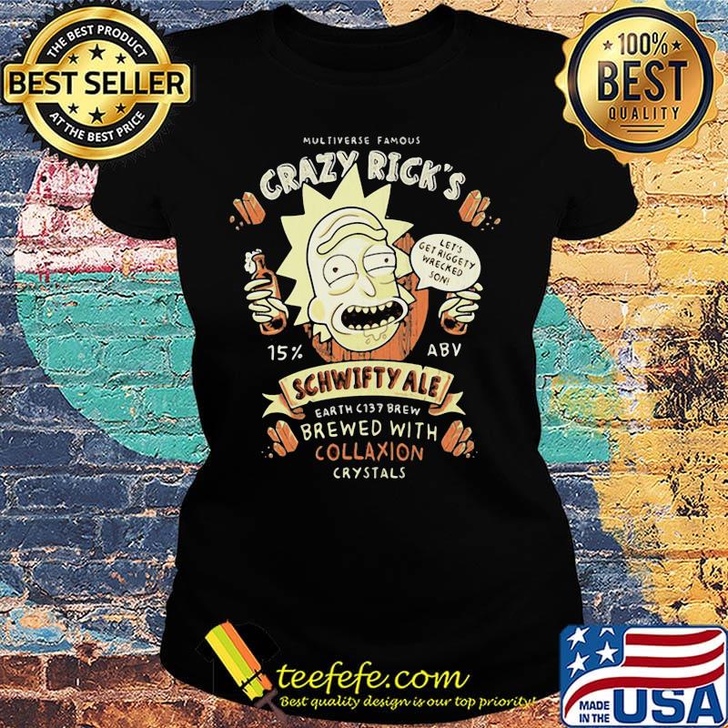 Rick multiverse famous crazy rick’s let’s get riggety wecked son schwifty ale earth c137 brew s Ladies tee Rick multiverse famous crazy rick’s let’s get riggety wecked son schwifty ale earth c137 brew s Ladies tee