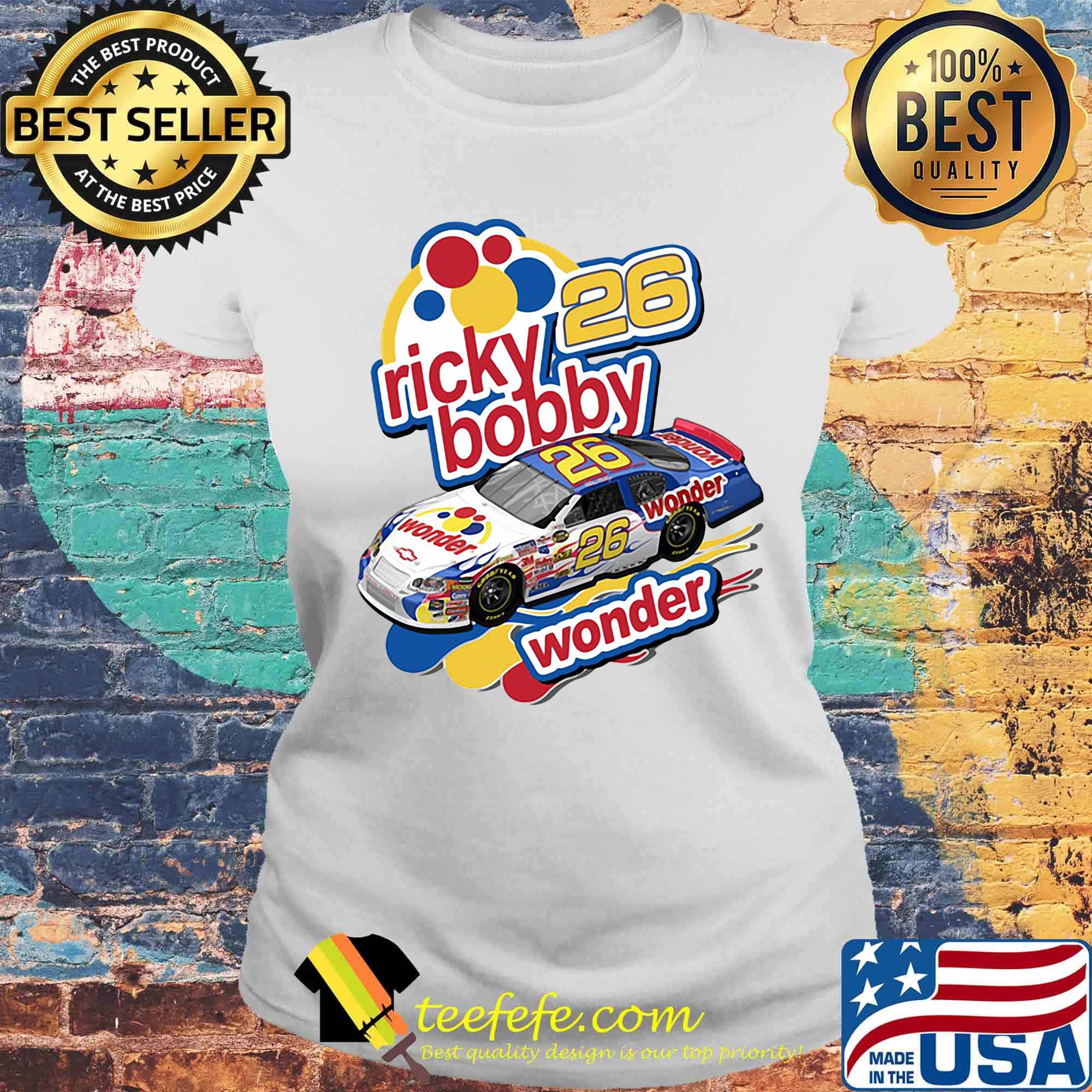 Ricky bobby 26 wonder s Laides tee Ricky bobby 26 wonder s Laides tee