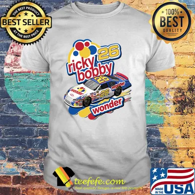 Ricky bobby 26 wonder shirt