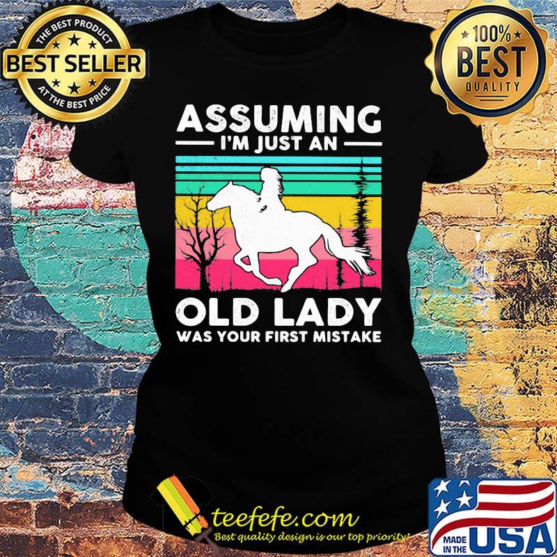 Ride a horse Assuming I'm just an old lady was your first mistake vintage retro s Ladies tee Ride a horse Assuming I'm just an old lady was your first mistake vintage retro s Ladies tee