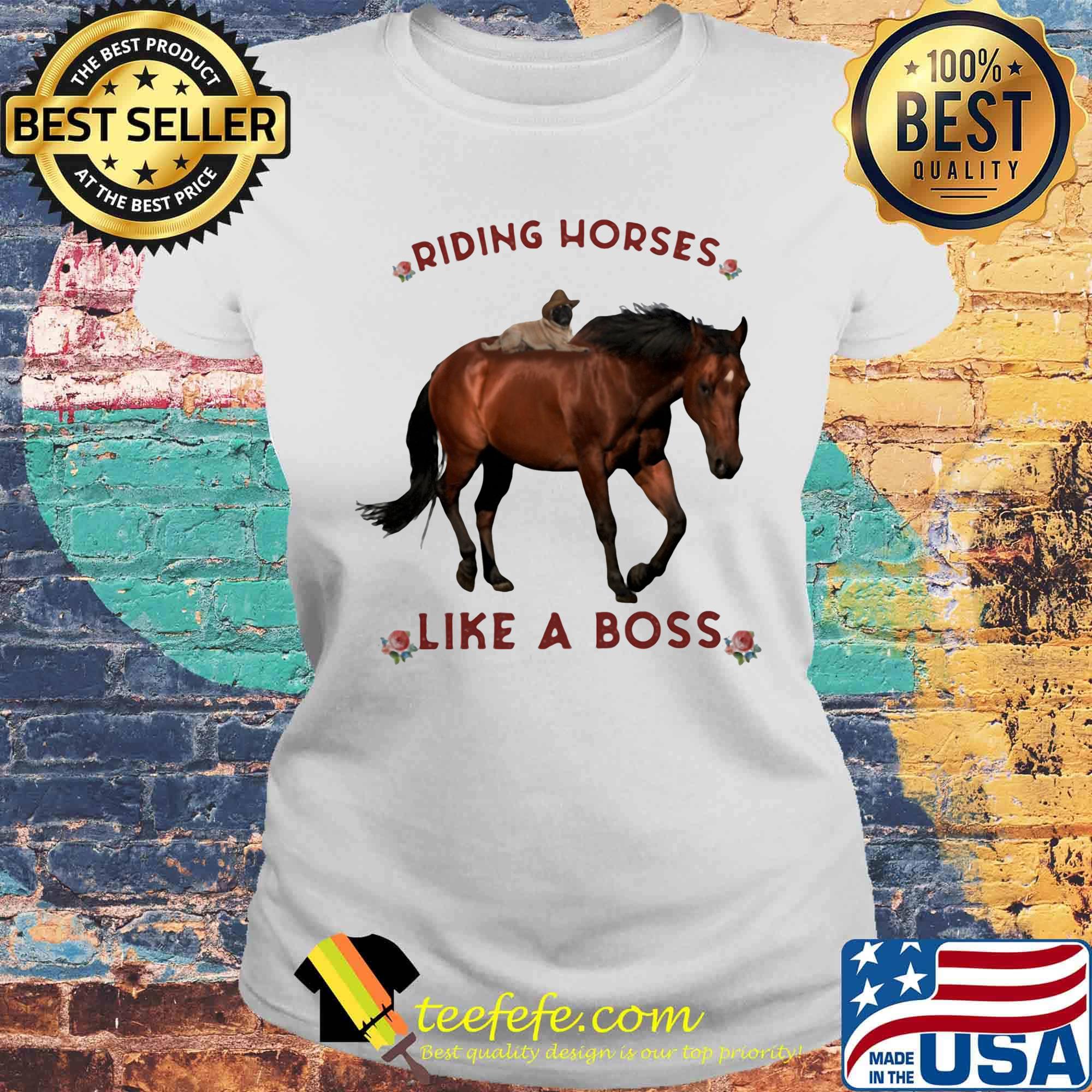 Riding horses like a boss flowers s Laides tee Riding horses like a boss flowers s Laides tee