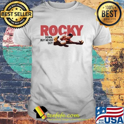 Rocky down but never out shirt