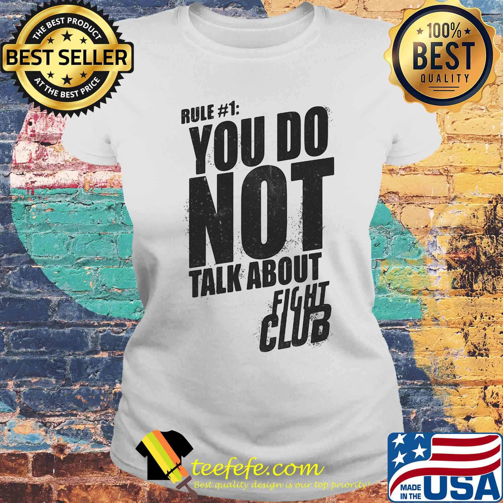 Rule you do not talk about fight club shirtrule you do not talk about fight club s Laides tee Rule you do not talk about fight club shirtrule you do not talk about fight club s Laides tee