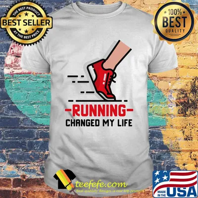Running changed my life shirt