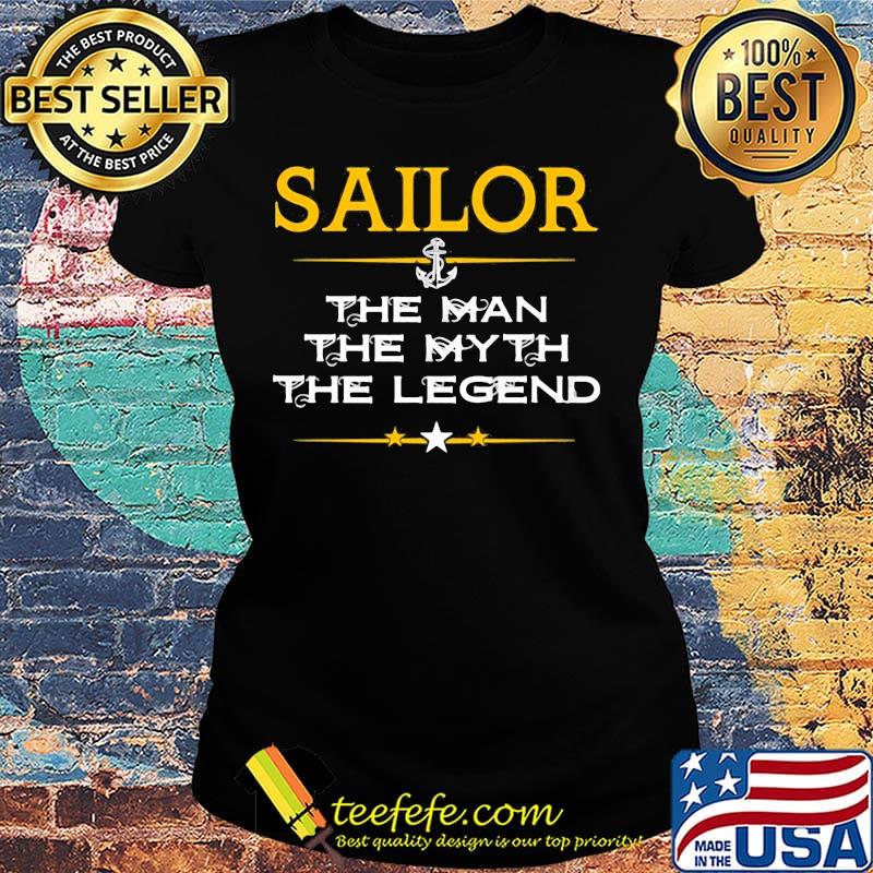 Sailor the man the myth the legend star s Ladies tee Sailor the man the myth the legend star s Ladies tee