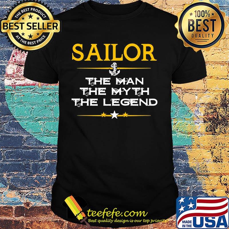 Sailor the man the myth the legend star shirt Sailor the man the myth the legend star shirt