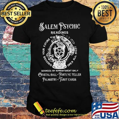 Salem psychic readings discover your future open all night seances by appointment only crystal ball fortune teller palmistry tarot cards shirt
