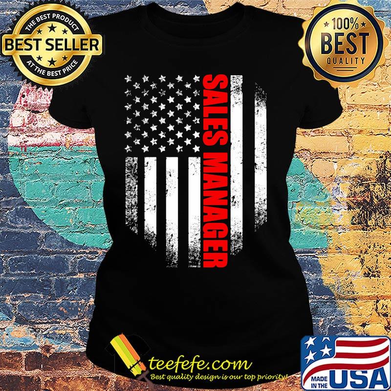 Sales manager american flag independence day s Ladies tee Sales manager american flag independence day s Ladies tee