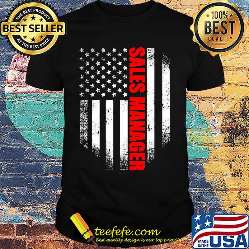 Sales manager american flag independence day shirt Sales manager american flag independence day shirt