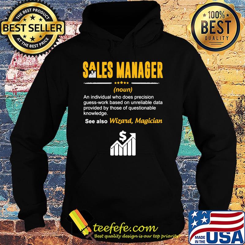 Sales manager an individual who does precision guesswork based on unreliable data provided by those of questionable knowledge wizard magician s Hoodie Sales manager an individual who does precision guesswork based on unreliable data provided by those of questionable knowledge wizard magician s Hoodie
