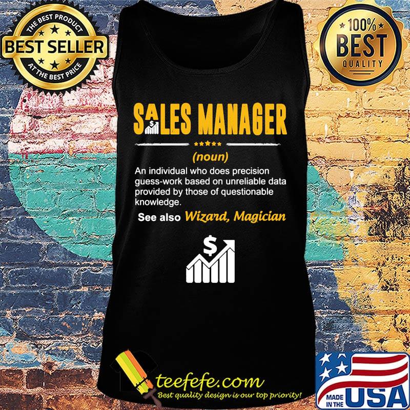 Sales manager an individual who does precision guesswork based on unreliable data provided by those of questionable knowledge wizard magician s Tank top Sales manager an individual who does precision guesswork based on unreliable data provided by those of questionable knowledge wizard magician s Tank top