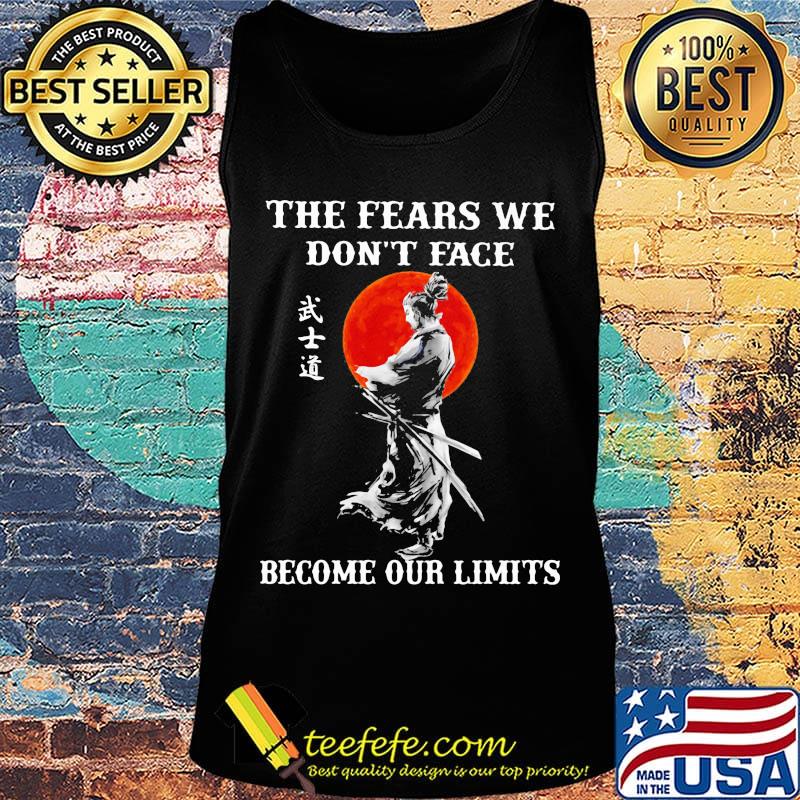 Samurai The fears we don't face become our limits Sunset s Tank top Samurai The fears we don't face become our limits Sunset s Tank top