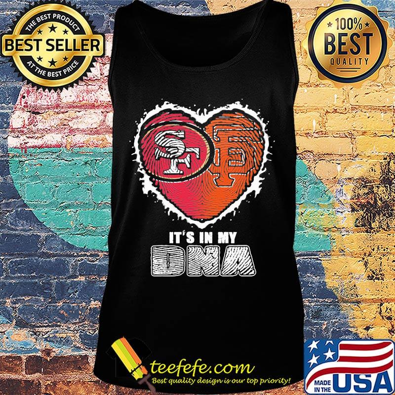 San francisco 49ers and san francisco giants it's in my dna heart s Tank top San francisco 49ers and san francisco giants it's in my dna heart s Tank top