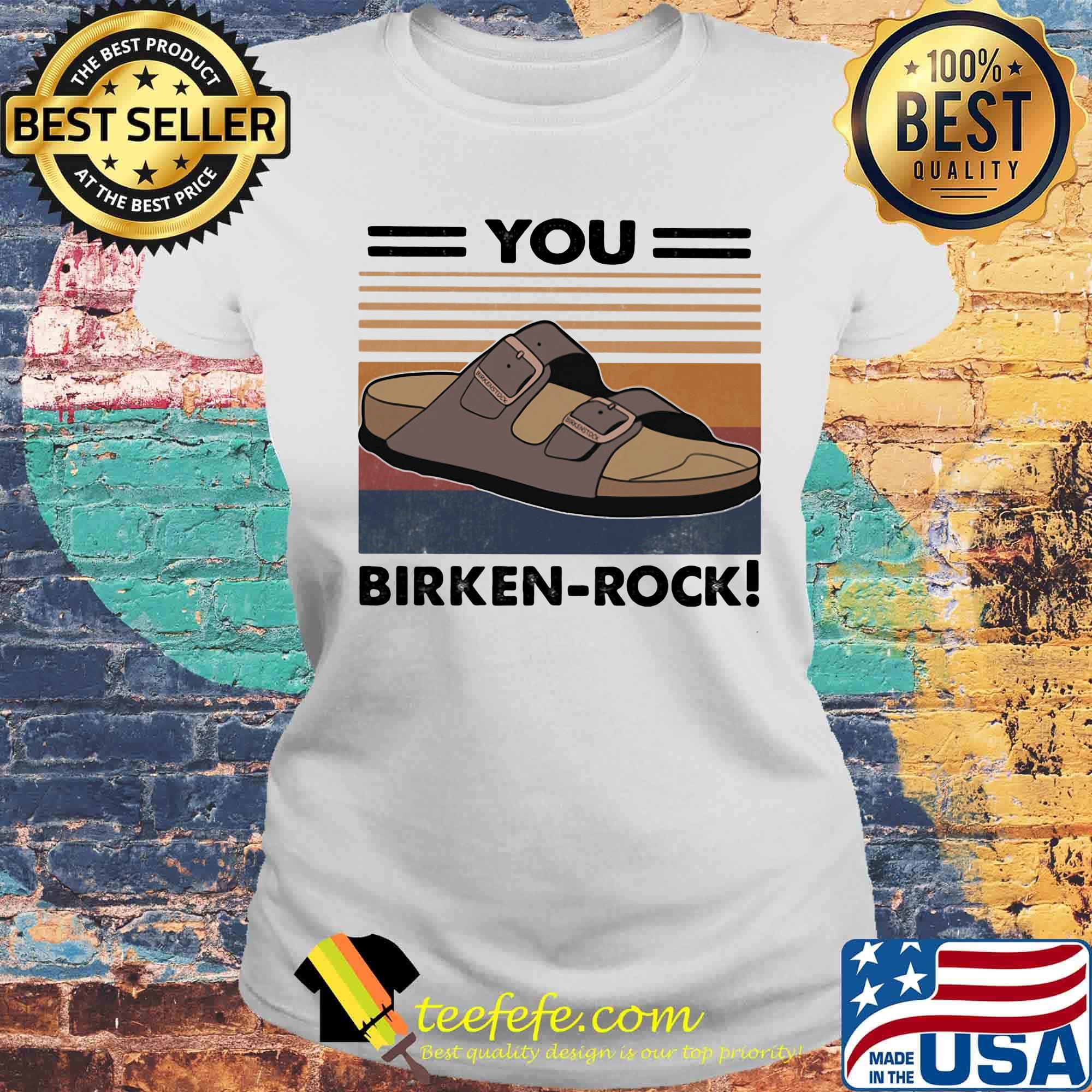 Sandal you birken rock vintage retro s Laides tee Sandal you birken rock vintage retro s Laides tee