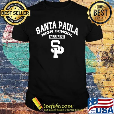 Santa paula high school alumni shirt