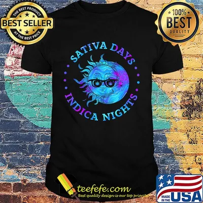 Sativa days indica nights shirt